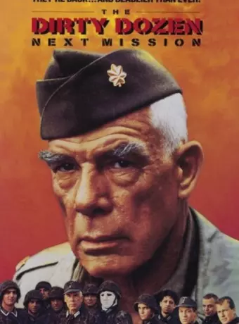 Грязная дюжина: Следующее задание / The Dirty Dozen: Next Mission