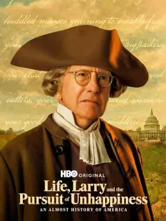 Жизнь, Ларри и стремление к несчастью: Почти история Америки / Life, Larry and the Pursuit of Unhappiness: an Almost History of America