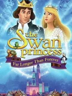 Принцесса-лебедь: Дольше, чем вечность / The Swan Princess: Far Longer Than Forever